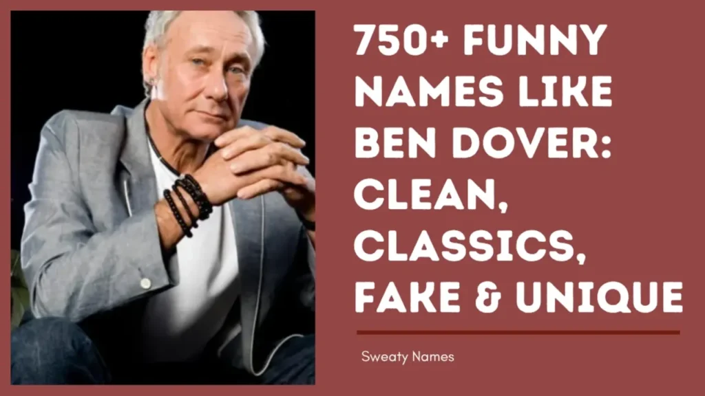 funny names like ben dover